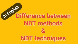 [English] Difference between NDT Methods & Techniques ll Different NDT Methods as per SNT-TC-1A