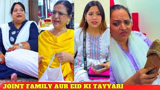 Joint family aur Eid ki Tayyari..!!