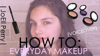 How To Everyday Makeup Voiceover Joell Perry