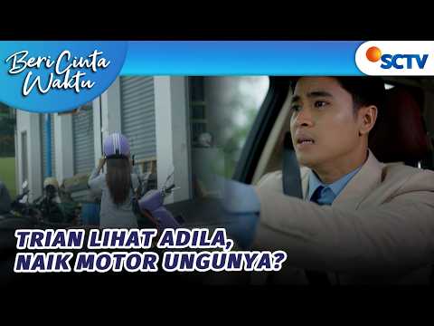 Trian Lihat Adila Naik Motor Ungunya?! | Beri Cinta Waktu - Episode 175