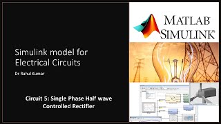 Simulink 5. Single Phase Half wave controlled Rectifier