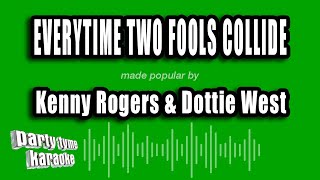 Kenny Rogers & Dottie West - Everytime Two Fools Collide (Karaoke Version)