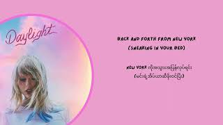 Taylor Swift - Daylight (Myanmar Subtitle)