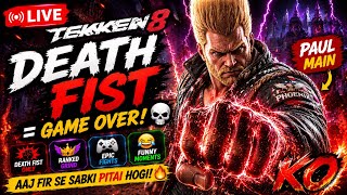 🔴 TEKKEN 8 LIVE | Paul Ki Dadagiri Chalu Hai 😈