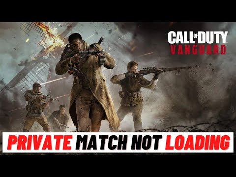 How to Fix Call of Duty Vanguard Private Match not Loading