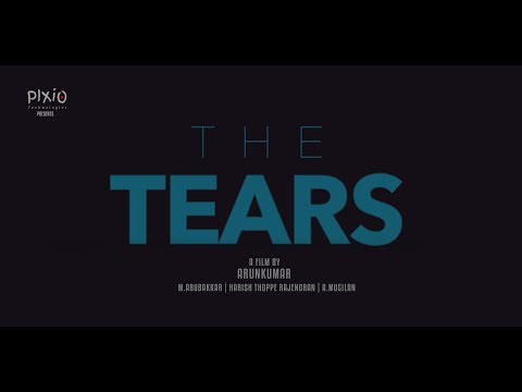 The Tears - Short Film - ARUNKUMAR | HARISH THOPPE RAJENDRAN | ABUBAKKAR