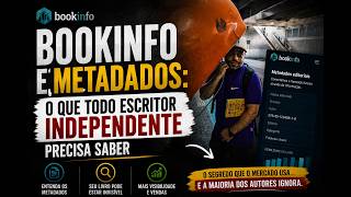 BookInfo e metadados: o que todo escritor independente precisa saber
