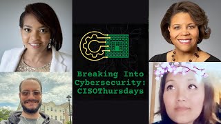 #CISOThursday - Breaking into Cybersecurity - CFF Cyber Talent Week 2022 04.21.22