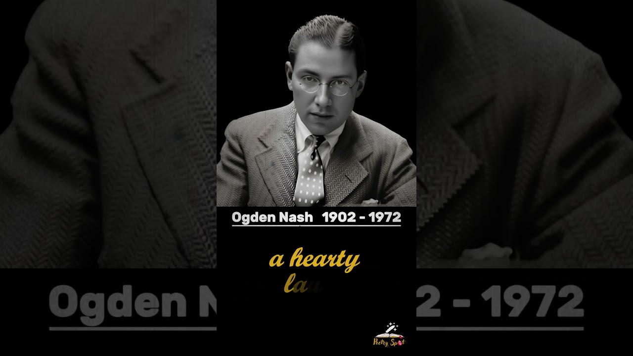 Ogden Nash - On the Ultimate Remedy