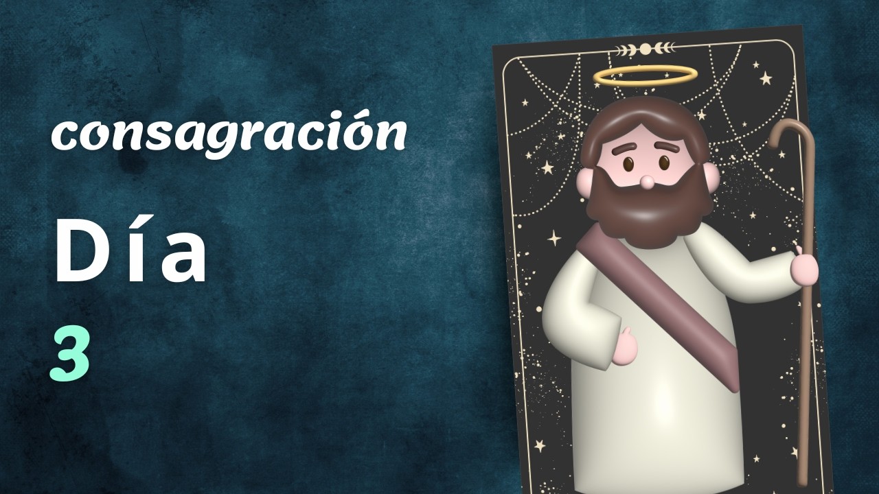 🛡️ CONSAGRACIÓN A SAN JOSÉ Día 3 - Dios Padre Celestial