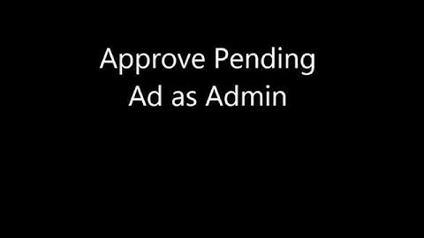 Approve pending ad as Admin
