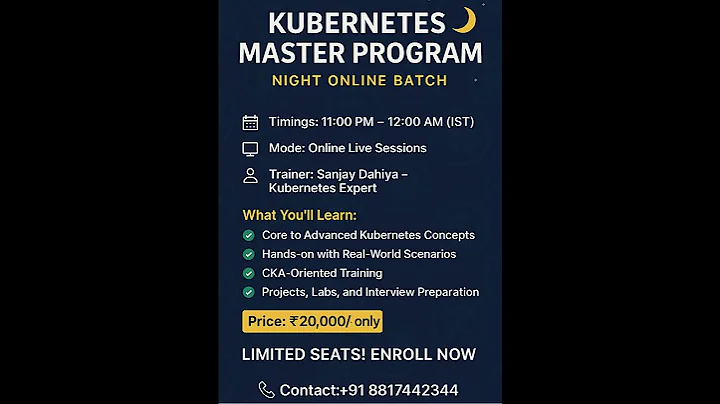 Kubernetes Master Program | Night Online Batch | 11 PM - 12 AM | Trainer Sanjay Dahiya #kubernetes