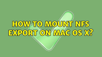 How to mount NFS export on Mac OS X? (4 Solutions!!)
