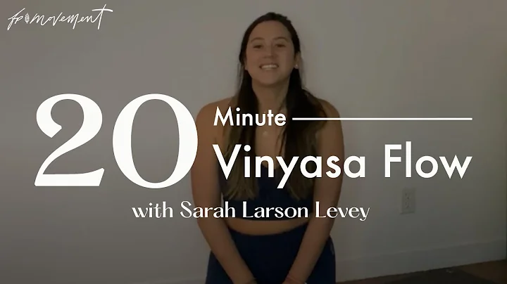 20 minute Vinyasa Flow with Sarah Larson Levey