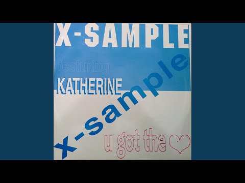 X-Sample — U Got the Love (feat. Katherine)