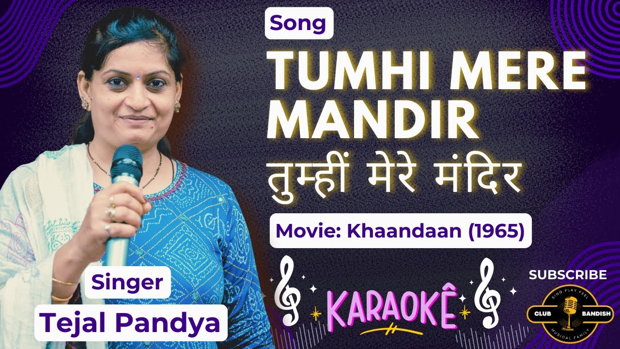 Tumhi Mere Mandir Tumhi Meri Pooja | Khaandaan (1965) | Singing | Tejal Pandya | Club Bandish