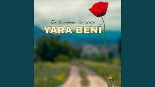 Yara Beni - Sen Gönlümün Yarasısın - Yeni Düvel Music