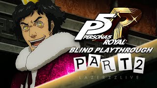Taking Down Kamoshida | Persona 5 Royal | Blind Playthrough - #2 [Live/PS5]