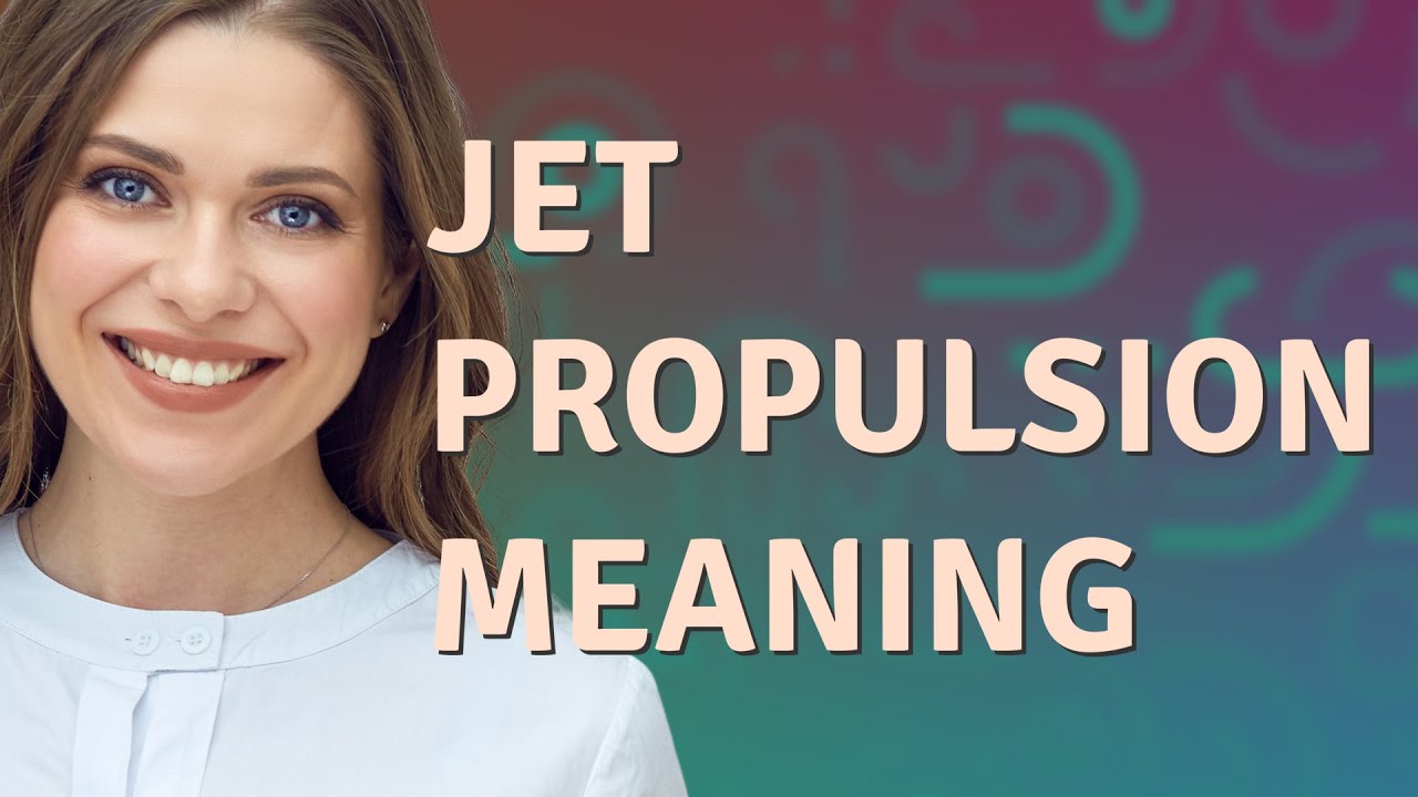 jet-propulsion-meaning-of-jet-propulsion-youtube