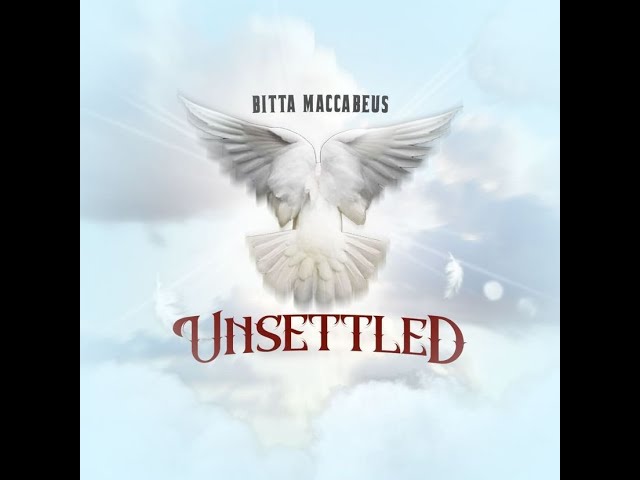 Bitta Maccabeus - Unsettled (2022)