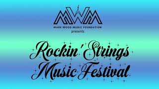 Mark Wood Music Foundation presents Rockin Strings Music Festival