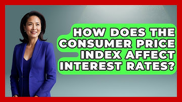 How Does the Consumer Price Index Affect Interest Rates? | Macroecon Experts News