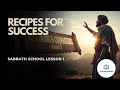 📖 Sabbath School Lesson 1 Review: Recipes for Success – The Secret to Being Successful & Courageous
