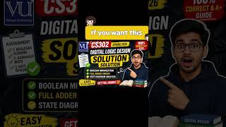 CS302 Assignment 1 Solution Spring 2026 | Complete Step-by-Step Guide | Digital Logic Design