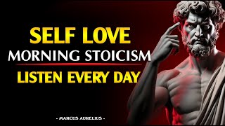 9 Principles To Rewire Your Mind Every Morning – THE STOIC PATH TO SELF-LOVE | Stoicism