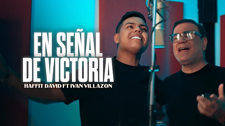 Haffit David, @ivanvillazonoficial -  En Señal De Victoria (Live)