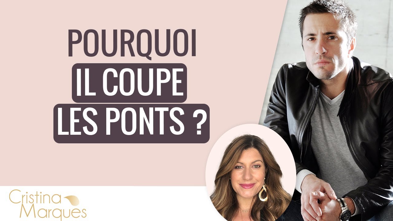 POURQUOI IL COUPE LES PONTS ?