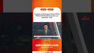 Persoalan perlembagaan dirujuk PM ke Mahkamah Persekutuan bukan cari kekebalan - AGC