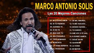 MARCO ANTONIO SOLIS SUS TOP 20 MAYORES ÉXITOS - MARCO ANTONIO SOLIS LAS MEJORES CANCIONES DE MIX