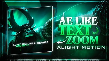 AE LIKE TEXT ZOOM ALIGHT MOTION \ - tutorial
