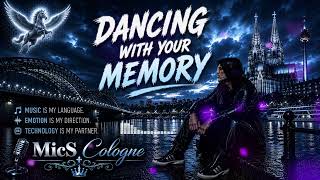 Dancing with your memory - MicS Cologne
