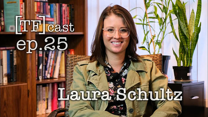 Laura Shultz - TF Cast ep.25