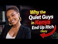 Why the Quiet Guys in Kenya End Up Rich (This Story Explains Everything)