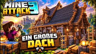 Ein GROßES Dach - Minecraft Mineattack 3