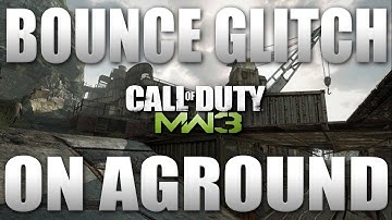 MW3: New Bounce Glitch On Aground Online