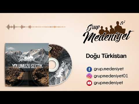 Grup Medeniyet/ DOĞU TÜRKİSTAN