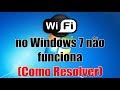 WI-FI no Windows 7 não funciona (Como Resolver)