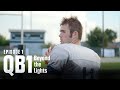 The Journey Begins | QB1: Beyond the Lights (S1:E1)