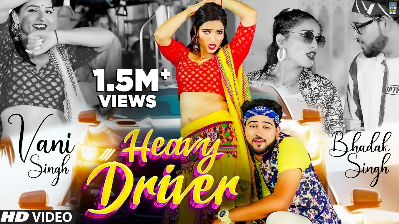 Heavy Driver - Tarun Panchal, Mahi Panchal | Bhadak Singh, Vani Singh | Haryanvi Song 2022