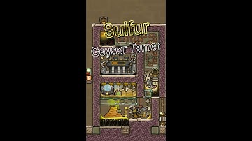 Sulfur Geyser Tamer - Oxygen not included