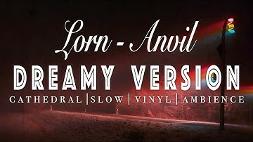Thumbnail of Lorn - Anvil - [ SLOWED + REVERB ]  Dreamy Version