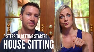 HOUSE SITTING JOBS – 5 STEPS To Getting Started