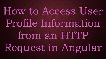 How to Access User Profile Information from an HTTP Request in Angular