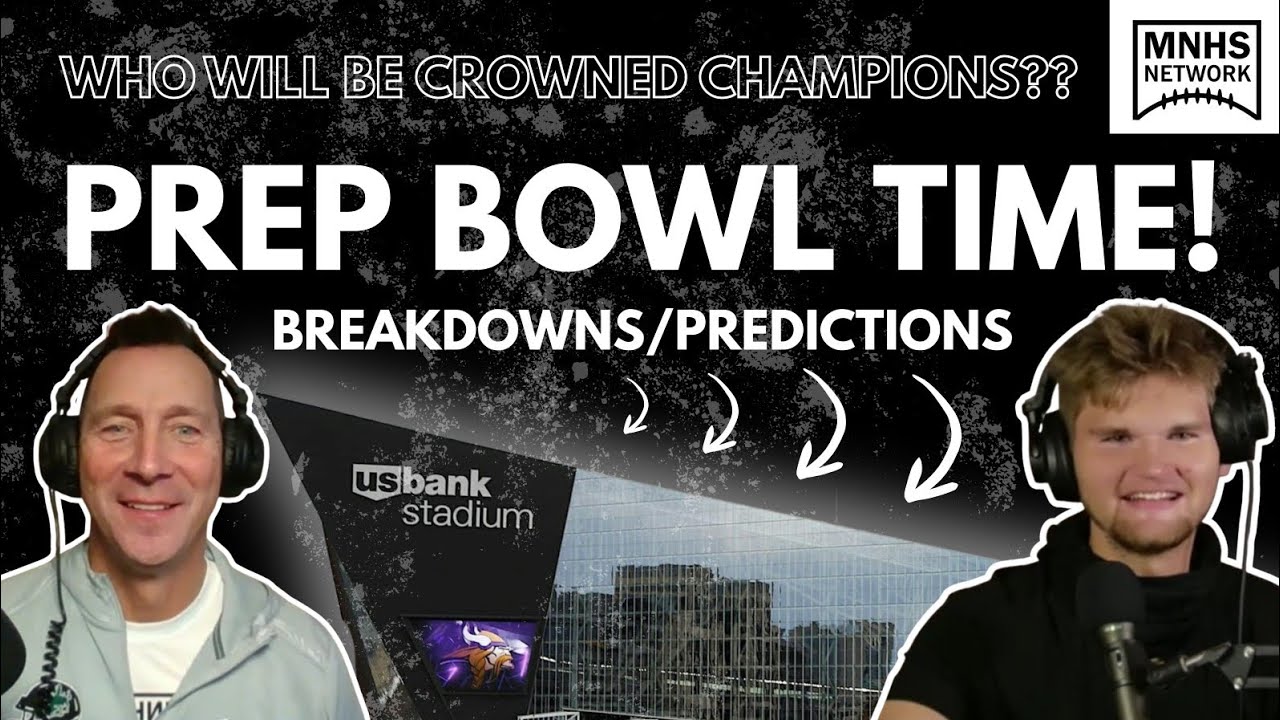 The Prep Bowl is HERE‼️ We Breakdown and give our Predictions for Championship Weekend!