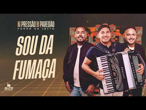 Forró de Jeito - SOU DA FUMAÇA - Na Pressão do Paredão