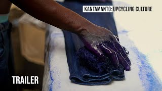 Kantamanto: Upcycle Culture Trailer